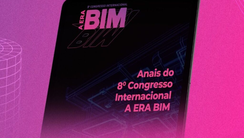 Anais do 8º Congresso A ERA BIM estão disponíveis para consulta